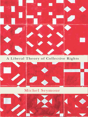cover image of A Liberal Theory of Collective Rights
